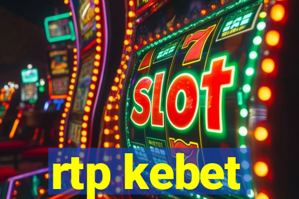rtp kebet